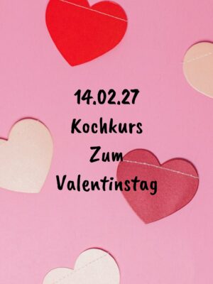 Kochkurs zum Valentinstag